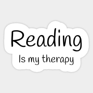 Reading is my therapy Sticker